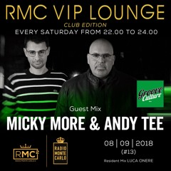 Micky More & Andy Tee guest mix on RMC VIP LOUNGE (Radio Monte Carlo 08/09/2018)
