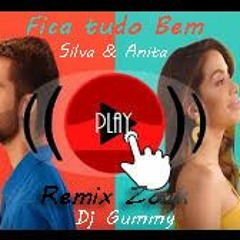 Silva e Anitta - Fica Tudo Bem (Remix Zouk) COVER By Dj Gummy 2018