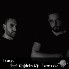 Tronus plays Children of Tomorrow  [NovaFuture Blog Exclusive Mix]
