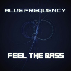 Feel The Bass [FREE DOWNLOAD]