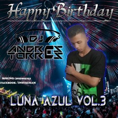 SET HAPPY BIRTHDAY - MIXED BY ANDRES TORRES (LUNA AZUL VOl.3)