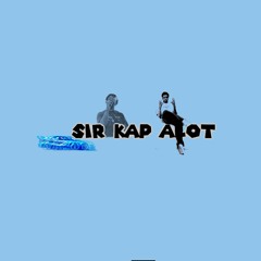 Sir Kap Alot feat. Digital Nas