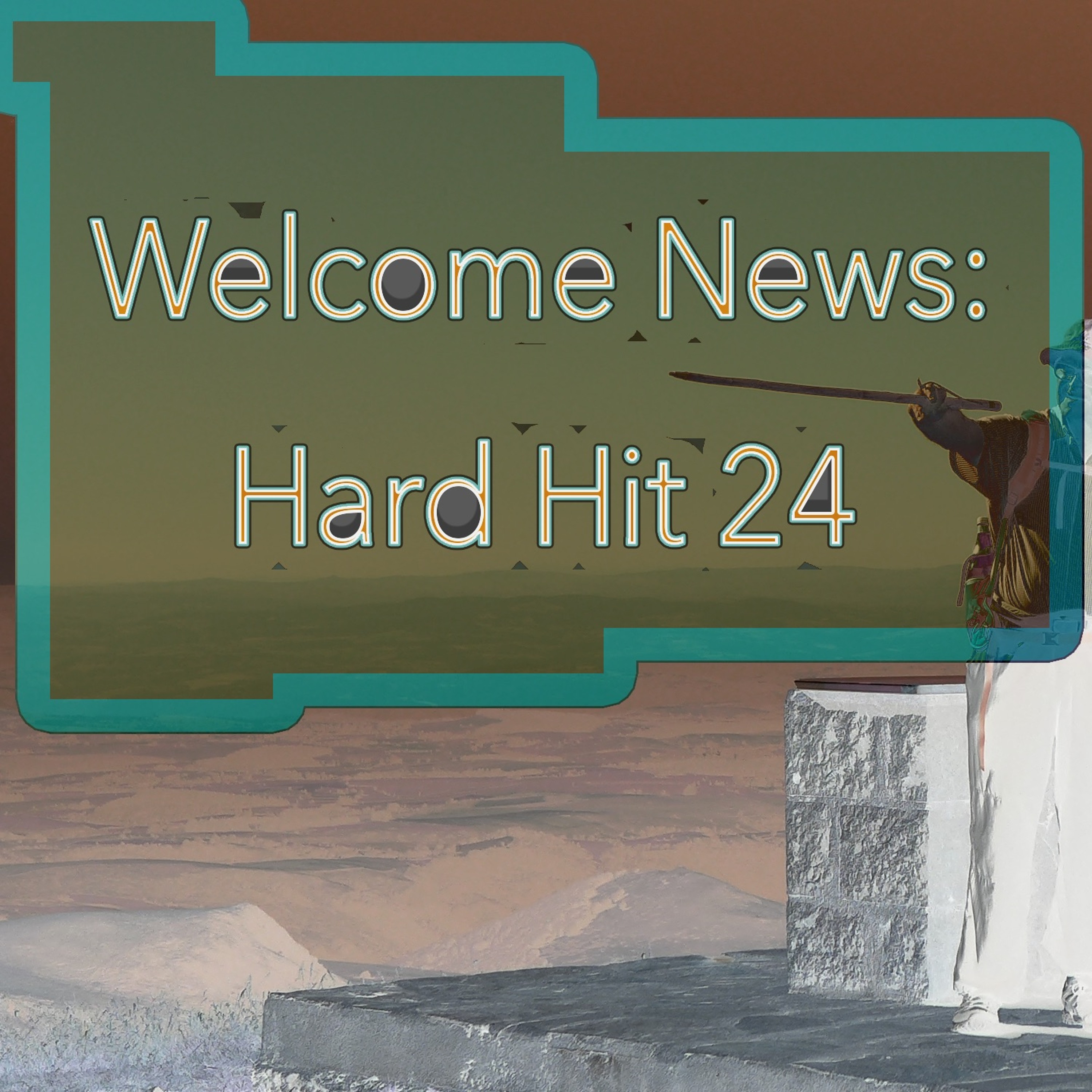 Welcome News: Hard Hit 24 thumbnail