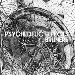 bruners - Psychedelic Effects [CLIP]