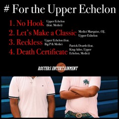 Reckless ~ Upper Echelon (feat. Big P, Medici Marquise)