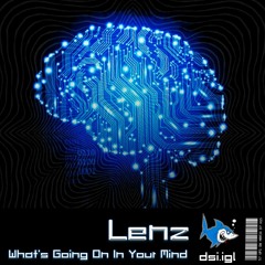 LENZ - What's Going On In Your Mind (210 BPM)