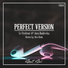 Le Visiteur & Jova Radevska - Perfect Version + Alex Hook Remix