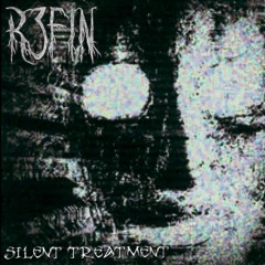 R3FIN - Silent Treatment (Free Download)