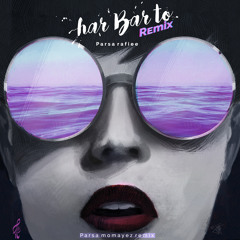 Har Bar To - Remix