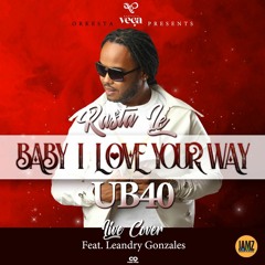 Baby i love your way Ft Leandry Gonzales