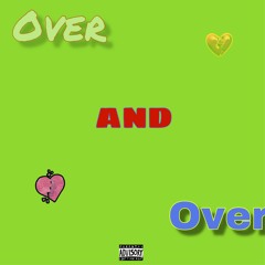 over and over