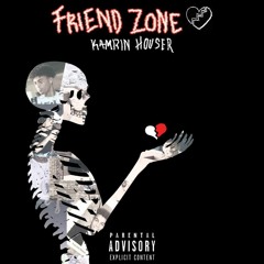 Kamrin Houser - Friend Zone