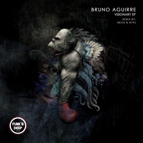 Bruno Aguirre - Visionary (Beico & Mt93 Remix)