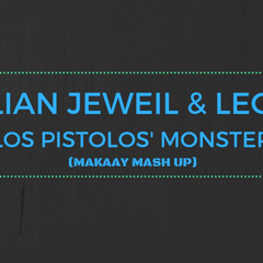 Julian Jeweil & Leon - Los Pistolos' Monster (Makaay MashUp)
