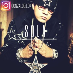 Sola (Remix!) - Gonzalo Dee Jay - HECTOR EL FATHER