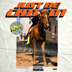 "Just Be Chillin" (Explicit)