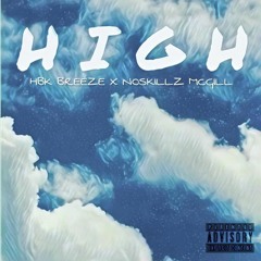 High ft. Noskillz Mcgill (prod. Noskillz)