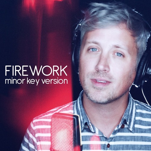 Firework - Katy Perry (MINOR KEY VERSION)