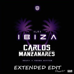 Ibiza - Ozuna Ft. Romeo Santos (Carlos Manzanares XTD Edit)