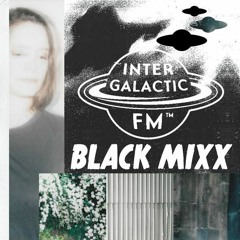 [Intergalactic FM] Black Mixx@Sixx: DISSEMBLANCE - Distant Move