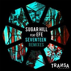 Sugar Hill, Feat. Nanda - Seventeen (G. Felix Remix) by Transa Recs. Supported Lee Foss
