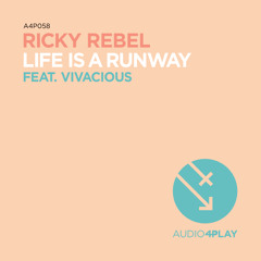 Ricky Rebel feat. Vivacious - Life Is A Runway (Hector Fonseca & Eduardo Lujan Remix)