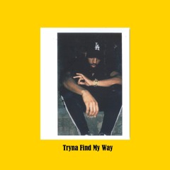 Tryna Find My Way (Prod. by Omito Beats)