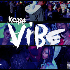 VIBE by K-CA$H x Nehemaya(Prod.by.DjSQL)