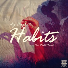 Habits (Prod. Masta Pharaoh)