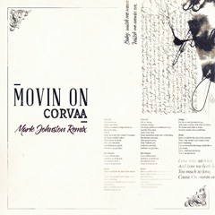 Corvaa - Movin On (Mark Johnston Remix)