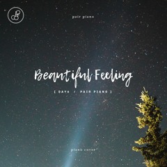 DAY6 (데이식스) - Beautiful Feeling Piano Cover 피아노 커버