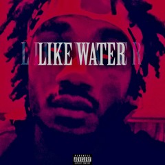 Like Water (prod.By Buckroll)
