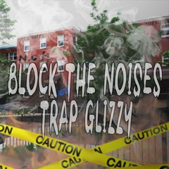 Block The Noises