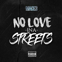 Mace3 - No Love Ina Streets