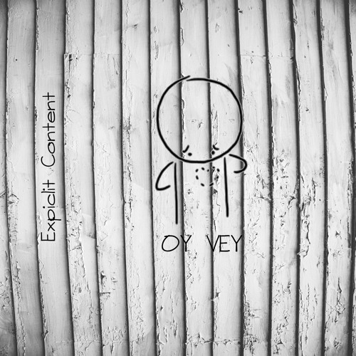 Oy Vey (Prod. Baywood)
