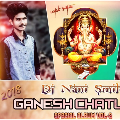 03-Galli Ka Ganesh Rahul Sipligunj Song 2K18 Vinayaka Chavithi Spc[Theenmar]Remix By Dj Nani Smiley