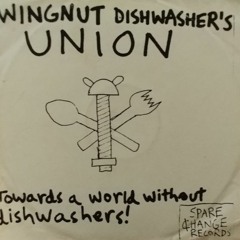 Wingnut Dishwasher's Union - Sellout Song