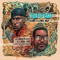 SSR-038 - Son Of Sam ft. Masta Ace & Large Pro - Come A Long Way (Main Single Edit)