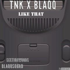 TNK X BLAQQ - Like That
