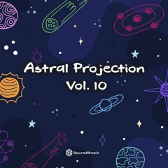 Astral Projection Vol. 10