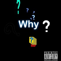 Why ?