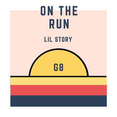 Lil Story - On The Run