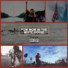 Pow Wow In The White House (feat. Def-i & Jimmy C)