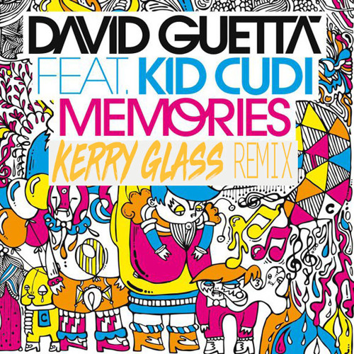 Stream David Guetta ft. Kid Cudi - Memories (Kerry Glass 2018 Remix) by DJ  Kerry Glass | Listen online for free on SoundCloud