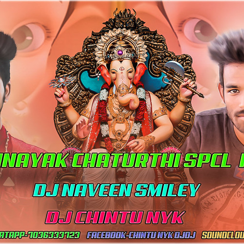 01.DEVA SHRI GANESHA SONG 2K18 VINAYAKA CHATHURTHI SPCL REMIX BY DJ CHINTU NYK & DJ NAVEEN SMILEY