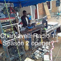 Charkavelli Radio 1: Season 2 opener?