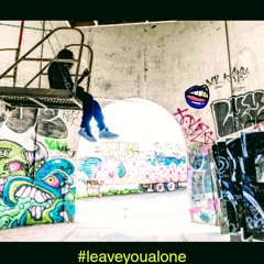Leave U Alone Ft. Young A.M.