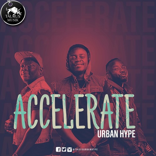 Urban Hype  Accelerate ( Prod. By Fuumbani )