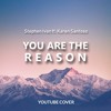Download You Are The Reason Duet Cover Calum Scott Leona Lewis You Are The Reason Duet Cover Calum Scott Leona Lewis
