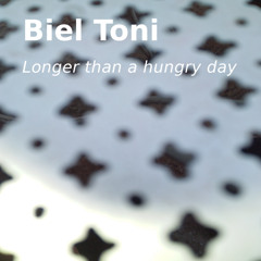 Longer than a hungry day